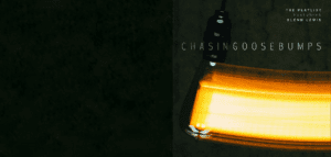chasing goosebumps