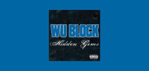 wu block hidden gems